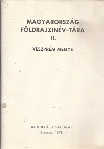 Magyarorszg fldrajzinv-tra II. Veszprm megye - GAZS MIKLS DEDIKLTA! + trkp mellklet