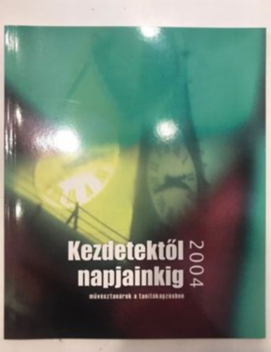 Kezdetektl napjainkig 2004