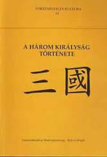 Lo Kuan-Csung - A H�rom Kir�lys�g t�rt�nete 2.jav.kiad.