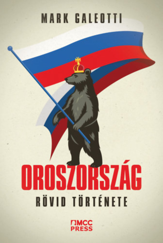 Galeotti, Mark - Oroszorszg rvid trtnete