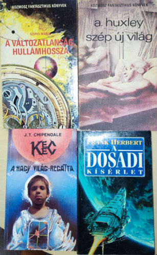 Aldous Huxley, Szepes Mria, Frank Herbert, J. T. Chipendale - 4db sci-fi regny - A. Huxley-Szp j vilg, Szepes Mria-A vltozatlansg hullmhossza, Frank Herbert-A Dosadi ksrlet, J. T. Chipendale-A nagy vilg-Regatta