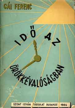 Gl Ferenc - Id az rkkvalsgban