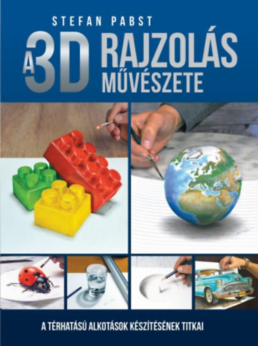 Stefan Pabst - A 3D rajzols mvszete