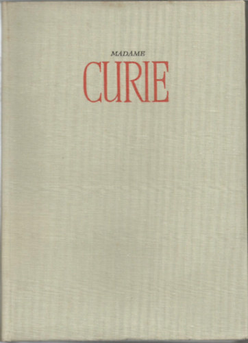 Eve Curie - Madame Curie