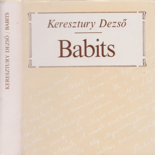KERESZTURY DEZS - Babits Levelek,tanulmnyok,emlkek