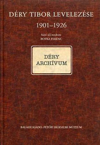 Botka Ferenc (szerk.) - Dry Tibor levelezse 1901-1926 I/A. (Dry Archvum)