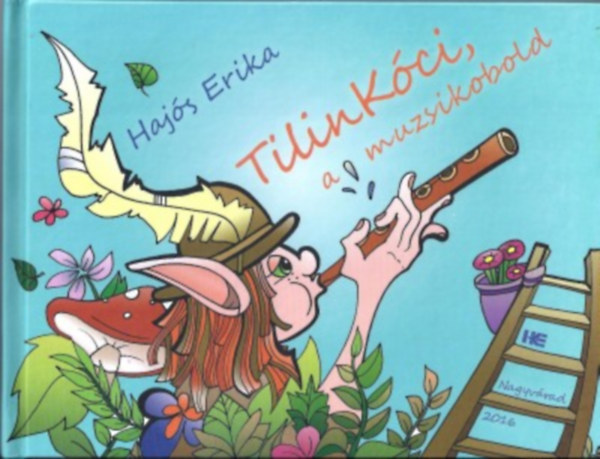 Hajs Erika - Tilinkci, a muzsikobold