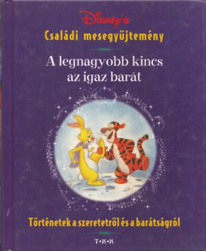 Tóth Könyvkereskedés - A legnagyobb kincs az igaz barát