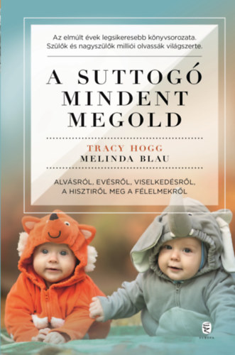 Tracy Hogg, Melinda Blau - A suttog� mindent megold