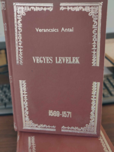 Wenzel Gusztáv (közzét.) - Verancsics Antal összes munkái X.kötet - Vegyes levelek (1569-1571) (Magyar Történelmi Emlékek - Monumenta Hungariae Historica)