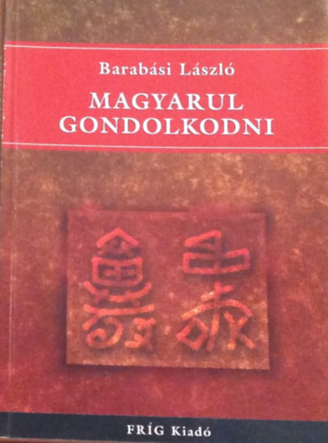Barabsi Lszl - Magyarul gondolkodni