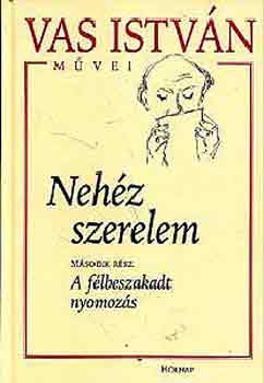 Vas Istvn - Nehz szerelem II. - A flbeszakadt nyomozs