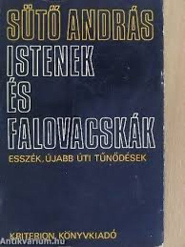 Sütő András - Istenek és falovacskák