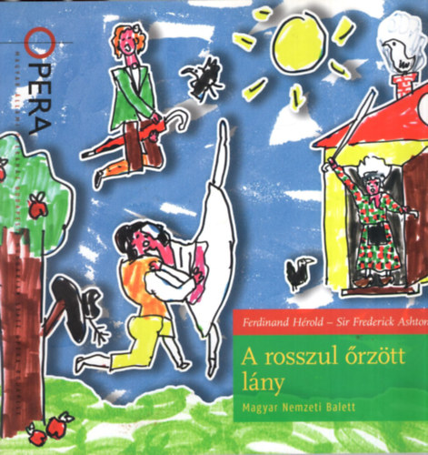 Ferdinand Hrold, Sir Frederick Ashton - A rosszul rztt lny - Magyar Nemzeti Balett