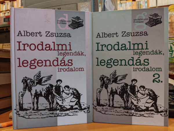 Albert Zsuzsa - 2 db Irodalmunk forr�sai: Irodalmi legend�k, legend�s irodalom 1-2. (I-II.)