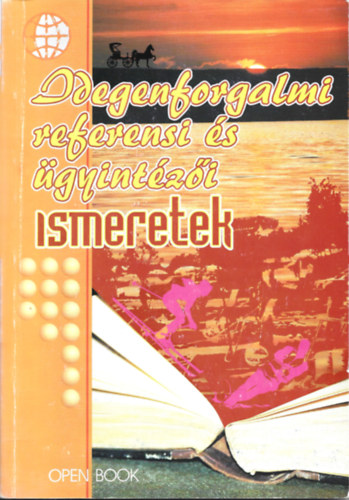 Nemes Csaba - Vizi Istvn - Idegenforgalmi referensi s gyintzi ismeretek, feladatgyjtemny