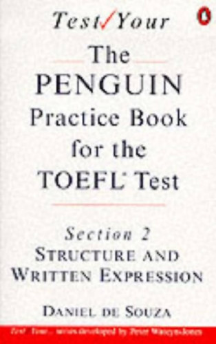 Daniel de Souza - Test your The Penguin practice book for the toefl test - Section 2 - Structure and written expression
