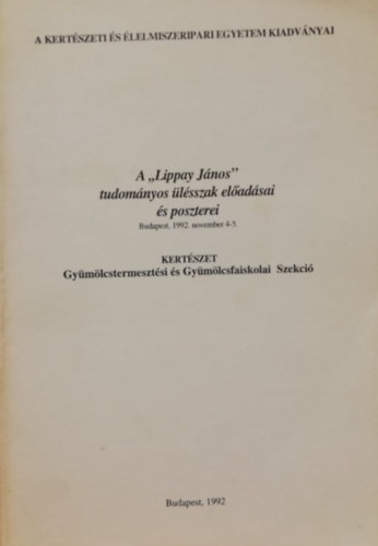 Voit P�l (szerk.) - A "Lippay J�nos" tudom�nyos �l�sszak el�ad�sai �s poszterei Budapest, 1992. november 4-5.
