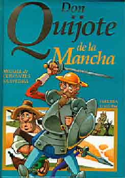 Miguel De Cervantes Saavedra - Don Quijote de la Mancha