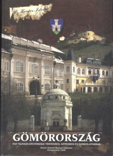 B. Kovcs Istvn - Gmrorszg - Egy tjhaza arcvonsai tnyekben, kpekben s gondolatok