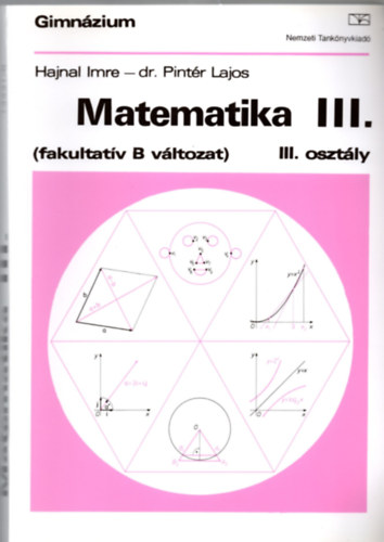 Hajnal Imre; Dr. Pintr Lajos - Matematika III. (fakultatv B vltozat)
