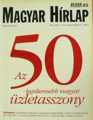 Iv�n Gizella (szerk.), Nagy Ildik� (szerk.) - Az 50 legsikeresebb magyar �zletasszony (Magyar H�rlap exkluz�v kiadv�ny 2003. m�jus)