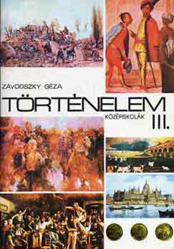 Závodszky Géza - Történelem - Középiskolák III.