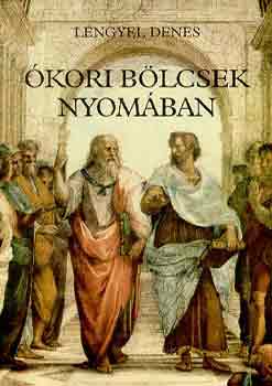 Lengyel D�nes - �kori b�lcsek nyom�ban