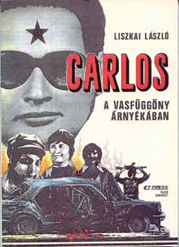 Liszkai lászló - Carlos a vasfüggöny árnyékában