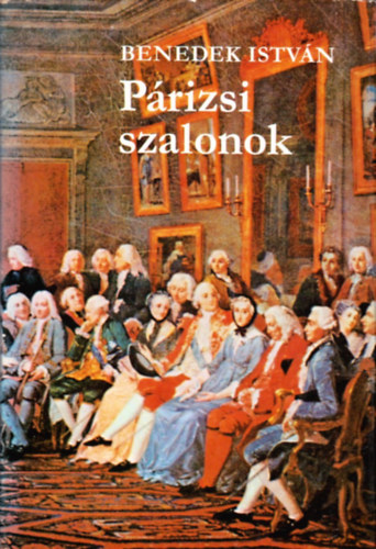 Benedek Istvn - Prizsi szalonok