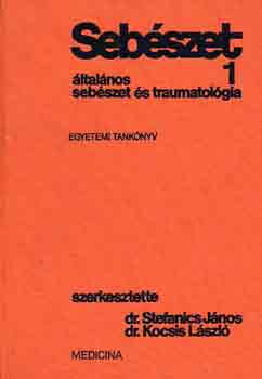 Dr. Stefanics-Dr. Kocsis - Seb�szet 1. (�ltal�nos seb�szet �s traumatol�gia)