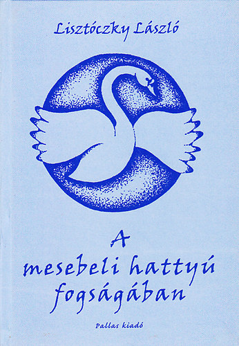 Liszt�czky L�szl� - A mesebeli hatty� fogs�g�ban