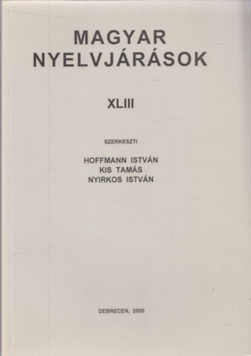 Hoffmann Istvn, Nyirkos Istvn, Kis Tams - Magyar nyelvjrsok XLIII