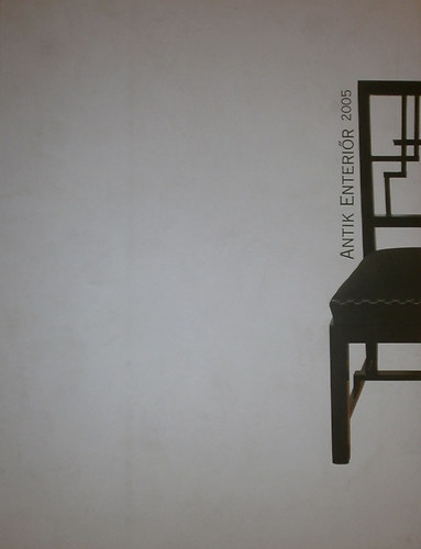 Galambos Sndor - Perenyei Mnika (szerk.) - Antik Enterir 2005 - XII. Magyarorszgi Rgisgkillts s Vsr - Plug 2005 - Kortrs Mvszeti Killts s Vsr