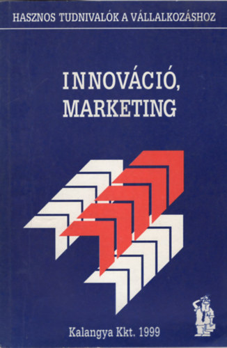 Dr. Jelen Tibor, Ny�r�di G�born� dr. - Innov�ci�, marketing - Hasznos tudnival�k a v�llalkoz�shoz