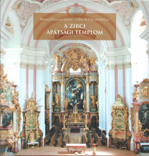 Hervay F. Levente, Lkai-H. P. Jusztin - A zirci aptsgi templom