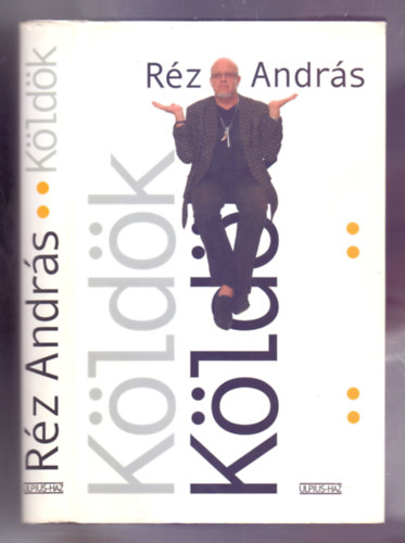 R�z Andr�s - K�ld�k (Igazi t�rt�netmes�l� reg�ny. Nem k�ld�kn�z�s.)