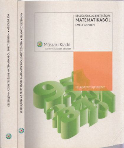 Brd-Frigyesi-Lukcs-Major-Szkely-Vancs - Kszljnk az rettsgire matematikbl - Emelt szinten: Feladatgyjtemny + Megoldsok (2 db)