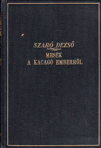 Szab Dezs - Mesk a kacag emberrl