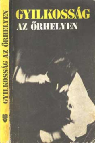 Gyilkossg az rhelyen