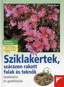 Peter Beck - Sziklakertek, szárazon rakott falak és teknők