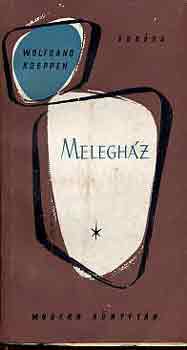Wolfgang Koeppen - Melegh�z