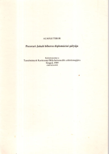 Almási Tibor - Pecorari Jakab bíboros diplomáciai pályája