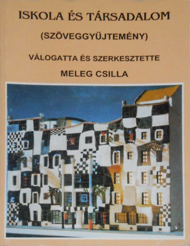 Meleg Csilla - Iskola s trsadalom - Szveggyjtemny
