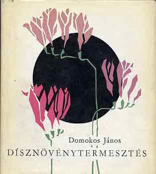 Domonkos János - Dísznövénytermesztés