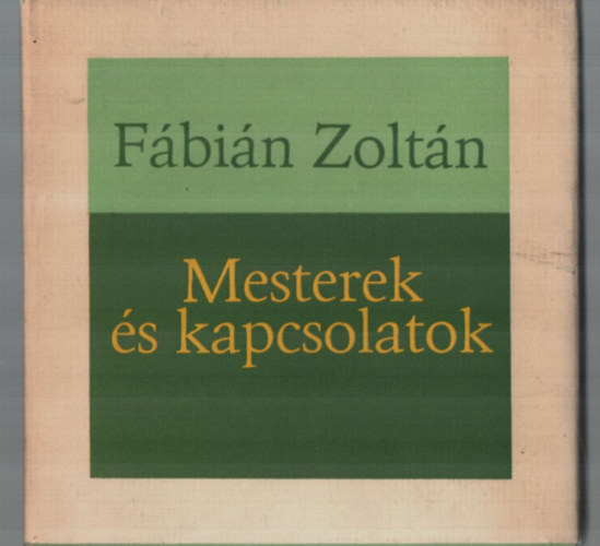 F�bi�n Zolt�n - Mesterek �s kapcsolatok