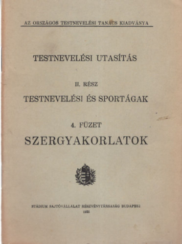 Szergyakorlatok (Testnevelsi utasts II.- Testnevelsi s sportgak 4. fzet)