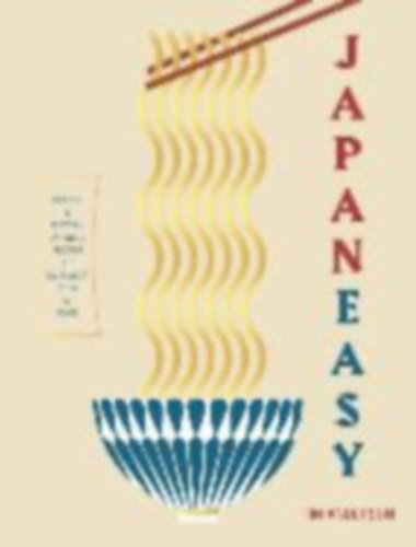 Anderson, Tim - JapanEasy - Classic & Modern Japanese Recipes to Cook at Home (Japán konyha)