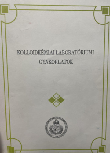 Dr. Csempesz Ferenc (szerk.) - Kolloidk�miai laborat�riumi gyakorlatok