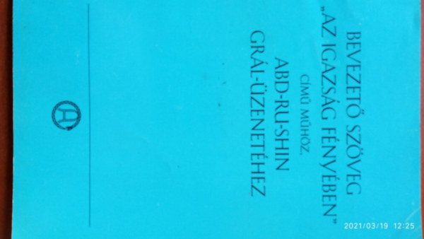 Stiftung Gralsbotschaft Kiad - Bevezet szveg "Az igazsg fnyben" cm mhz Abd-Ru-Shin Grl-...